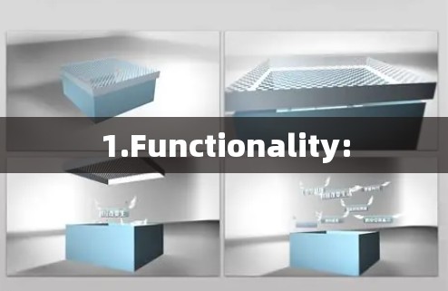 1.Functionality: 1.Functionality: