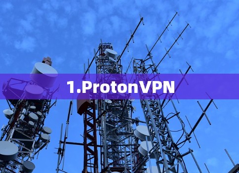 1.ProtonVPN