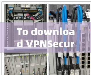 To download VPNSecure on Android,follow these organized steps: To download VPNSecure on Android,follow these organized steps: