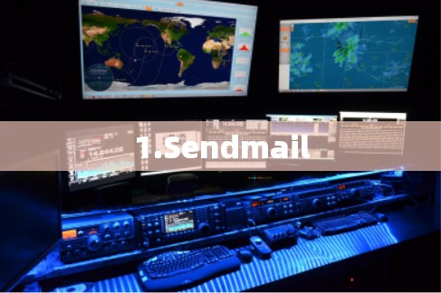1.Sendmail 1.Sendmail